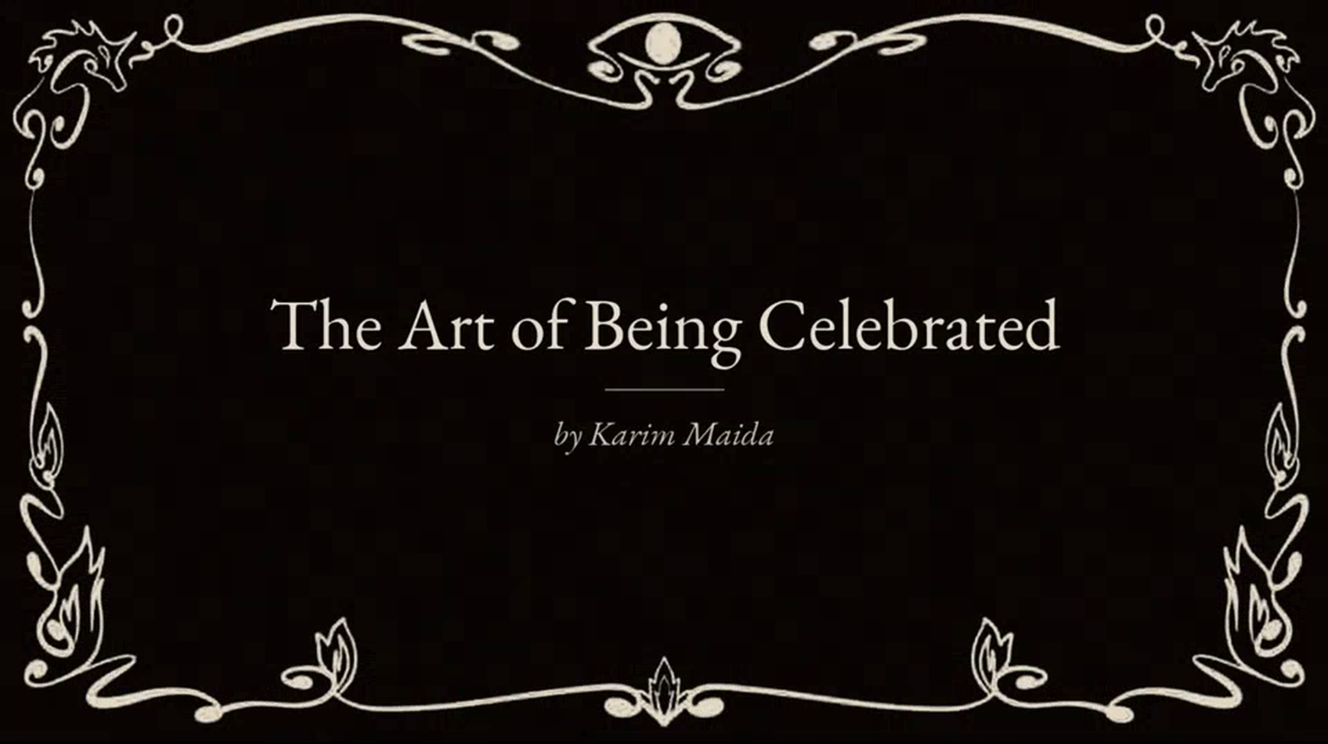 The Art of Being Celebrated title card